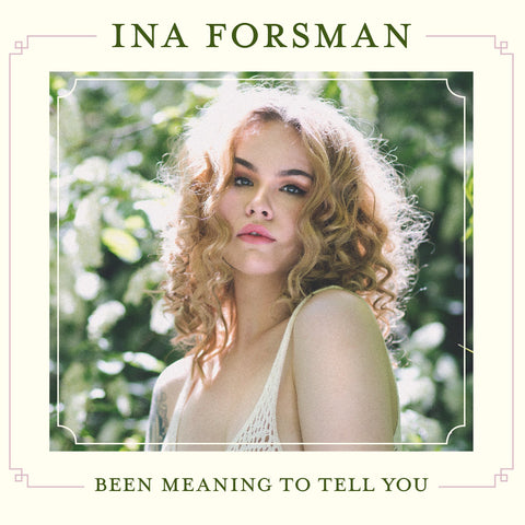 Ina Forsman - Been Meaning to tell you (Vinyl)