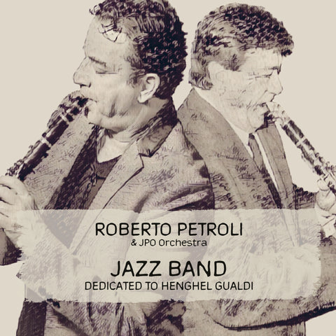 Roberto Petroli - Jazz Band "Dedicated to Henghel Gualdi" (CD)