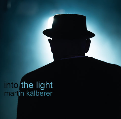 Martin Kälberer - into the light (limitierte signed Vinyl)