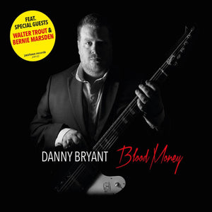 Danny Bryant - Blood Money (CD)