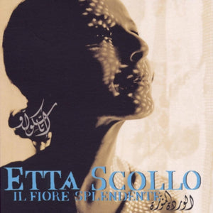 Etta Scollo - Il Fiore Splendente (CD)