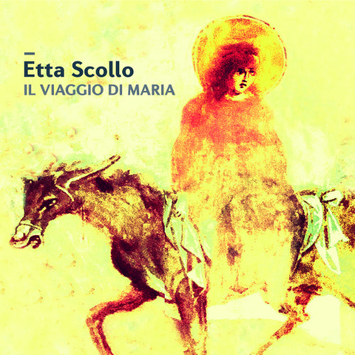 Etta Scollo - Il Viaggio Di Maria (CD)
