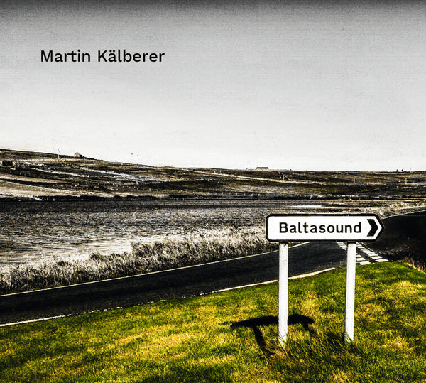 Martin Kälberer - Baltasound (Vinyl)
