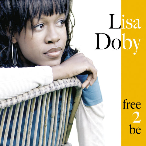 Lisa Doby - Free 2 Be (CD)