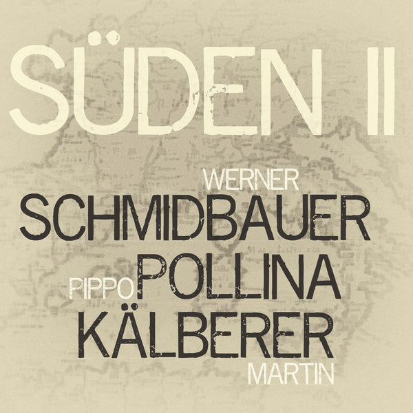 Schmidbauer Pollina Kälberer - Süden II (CD)
