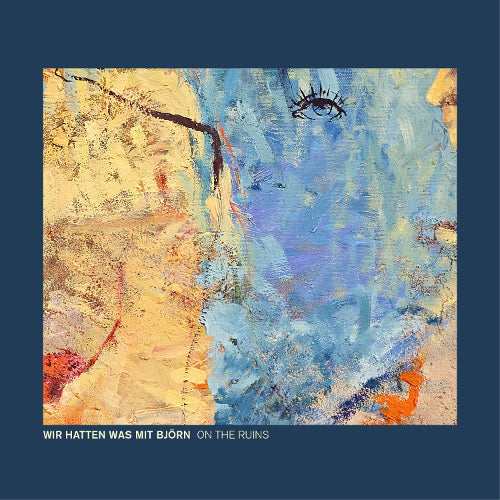 Wir Hatten Was Mit Björn - On The Ruins (Vinyl)