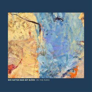 Wir Hatten Was Mit Björn - On The Ruins (CD)