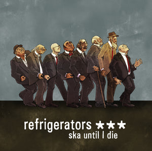 Refrigerators - Ska Till I Die (CD)